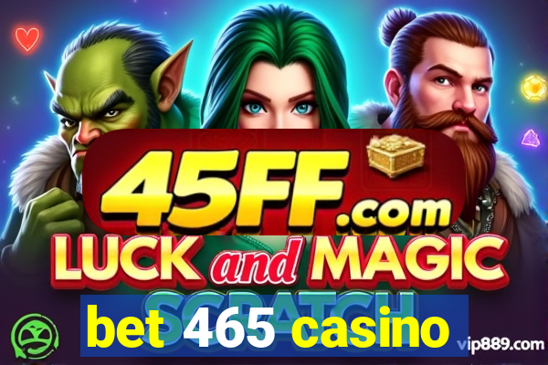 bet 465 casino